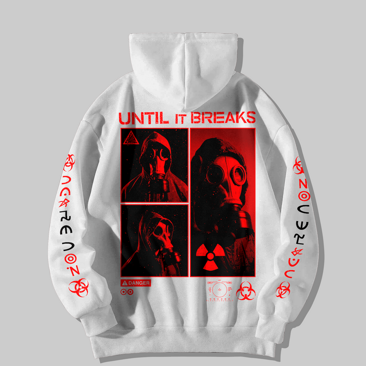 Moletom "UNTIL IT BREAKS"